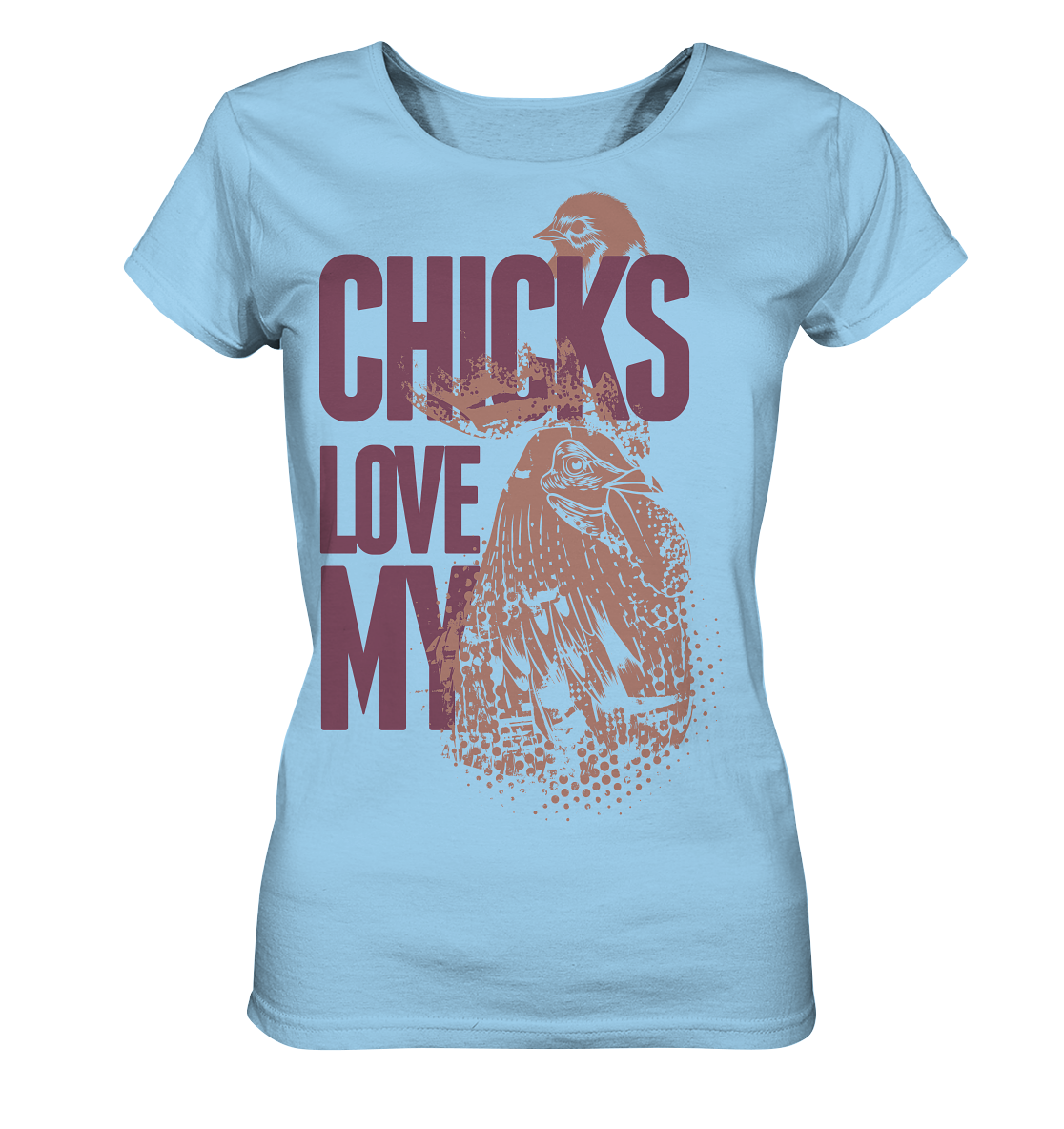 CHICKS LOVE MY - Ladies Organic Shirt