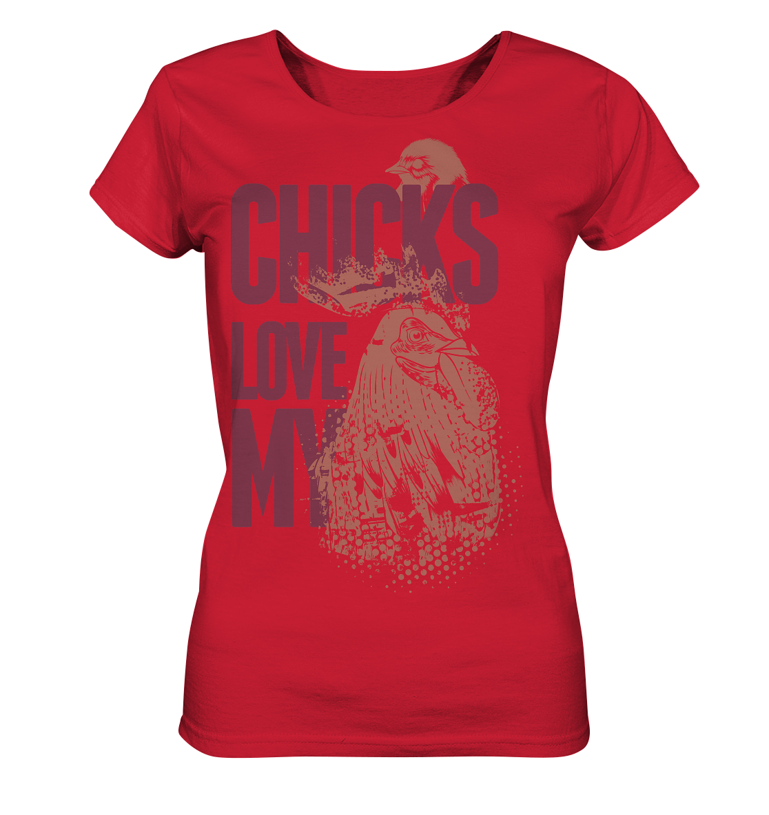 CHICKS LOVE MY - Ladies Organic Shirt
