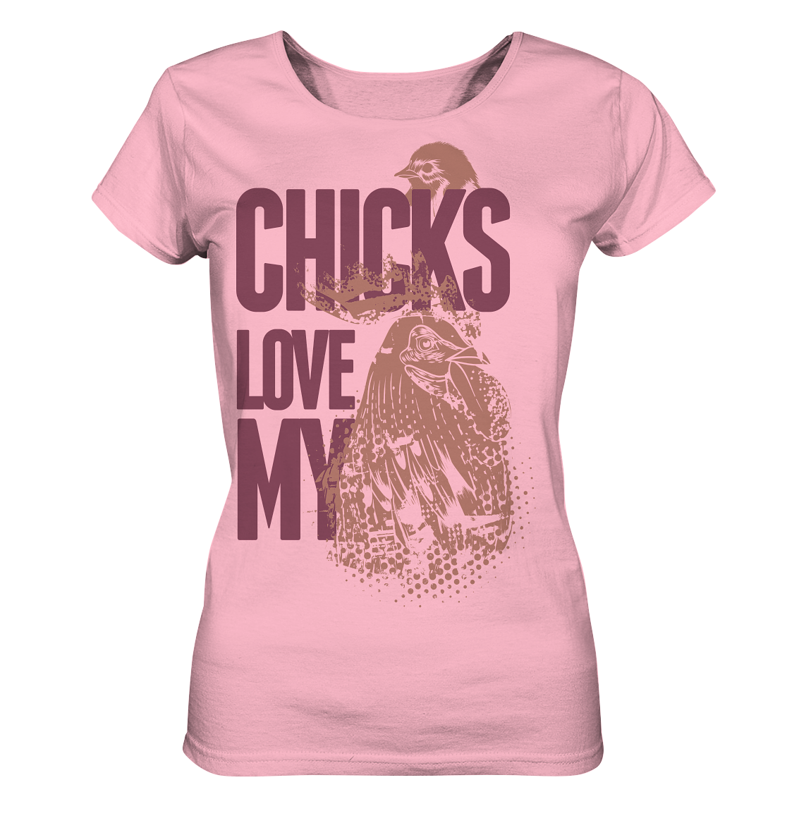 CHICKS LOVE MY - Ladies Organic Shirt