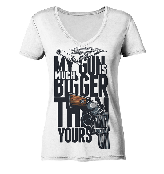 MY GUN IS MUCH BIGGER - Ladies Organic V-Neck Shirt
